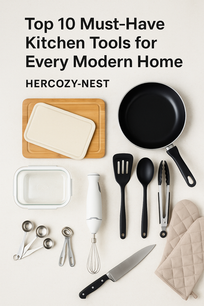 Top 10 Must-Have Kitchen Tools for Every Modern Home | HERCOZY-NEST